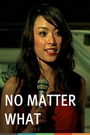 No Matter What