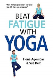 Beat Fatigue With Yoga
