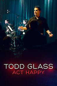 Todd Glass: Act Happy