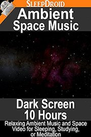 Ambient Space Music usic and Space Video for Sleeping, Studying, or Meditation
