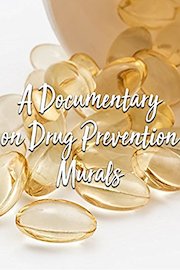 A Documentary on Drug Prevention Murals