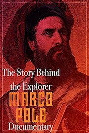 The Story Behind the Explorer Marco Polo Documentary