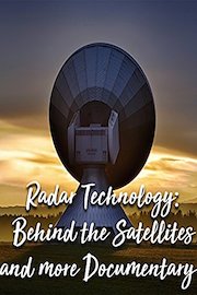 Radar technology: Behind the Satellites and more Documentary