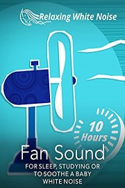 Fan Sound for Sleep, Studying or to Soothe a Baby - White Noise 10 Hours
