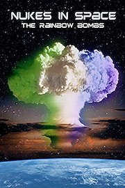 Nukes in Space - the Rainbow bombs