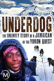 Underdog: The Unlikely Story of a Jamaican in the Yukon Quest