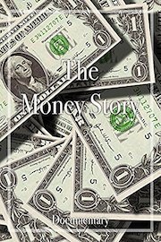 The Money Story Documentary