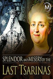 Splendor and Misery of the Last Tsarinas
