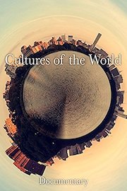Cultures of The World Documentary
