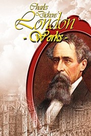 Charles Dickens' London Works