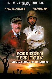 Forbidden Territory: Stanley's Search for Livingstone