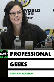 Comic Con Workshop: How to be a Professional Geek