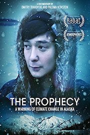 The Prophecy: A Warning Of Climate Change In Alaska