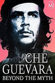 Che Guevara: Beyond the Myth