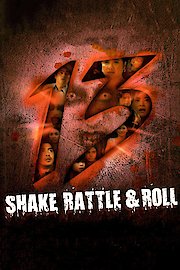 Shake Rattle & Roll 13
