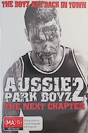 Aussie Park Boyz: The Next Chapter