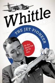 Whittle: The Jet Pioneer