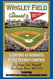 Wrigley Field: The Centennial