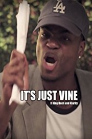 It's Just Vine ft. King Bach and Klarity