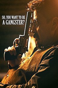 So, You Want To Be A Gangster?