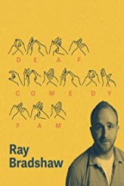 Ray Bradshaw: Deaf Comedy Fam