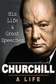 Churchill A Life: His Life & Great Speeches