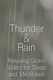 Thunder and Rain Relaxing Storm Video for Sleep and Meditation