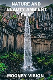 Nature And Beauty Ambient Film