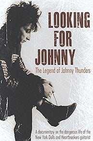 Looking For Johnny: The Legend Of Johnny Thunders