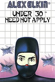 Alex Elkin - Under 30 Need Not Apply