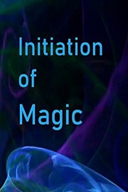 Initiation of Magic