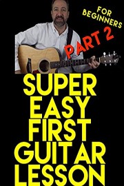 Super Easy First Guitar Lesson for Beginners - Part 2
