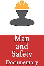Man and Safety Documentary