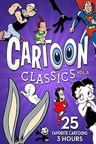 Cartoon Classics - Vol. 5: 25 Favorite Cartoons - 3 Hours