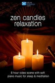 Zen Candles Relaxation 8 Hour Video Scene with Soft Piano Music for Sleep & Meditation