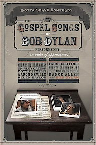 Gotta Serve Somebody: The Gospel Songs Of Bob Dylan