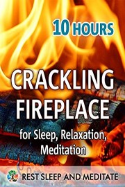Crackling Fireplace, 10 hours, for Sleep, Relaxation, Meditation