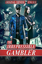 The Irrepressible Gambler [Eng Sub] original Chinese
