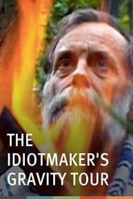 The Idiotmaker's Gravity Tour