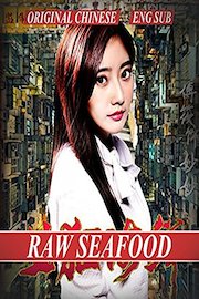 Raw Seafood [Eng Sub] original Chinese