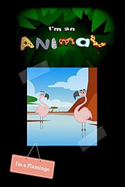 I'm an Animal - I'm a Flamingo