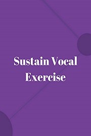 Sustain Vocal Exercise