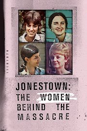 Jonestown: The Women Behind the Massacre