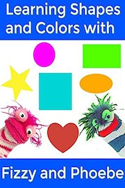 Learning Shapes and Colors With Fizzy and Phoebe