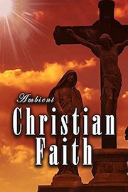 Ambient Christian Faith