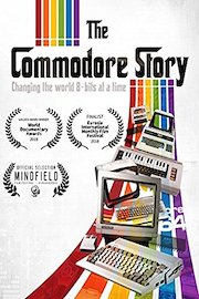 The Commodore Story - Changing the world 8-bits at a time
