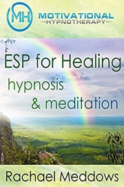 ESP for Healing, Hypnosis & Meditation with Rachael Meddows