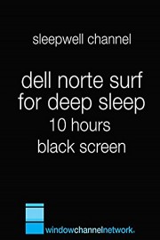 del norte surf for deep sleep 10 hours black screen