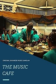 The Music Cafe - Original Javanese Music Gamelan