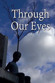 Through Our Eyes